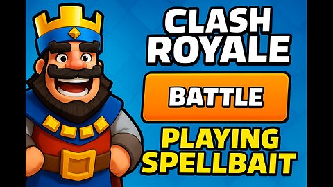 Clash Royale | Playing spellbait | 7800 Trophies |