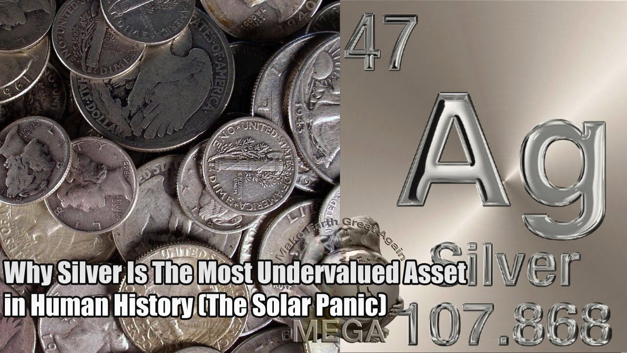 Why Silver Is The Most Undervalued Asset in Human History (The Solar Panic)