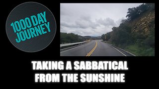 1000 Day Journey 0852 Taking a Sabbatical from the Sun