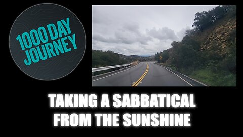 1000 Day Journey 0852 Taking a Sabbatical from the Sun