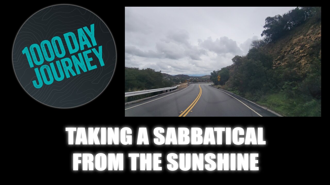 1000 Day Journey 0852 Taking a Sabbatical from the Sun