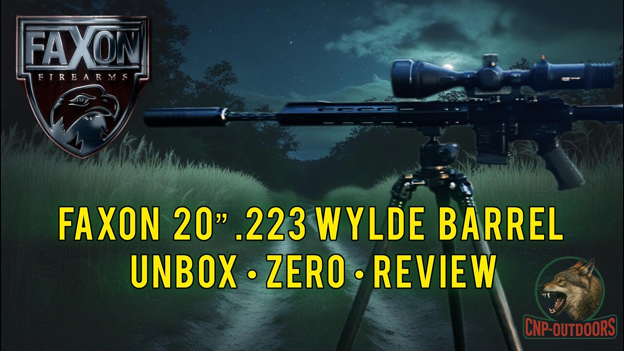 Unboxing, Zeroing & Review the Faxon Match 20” .223 Wylde Barrel | CNP-Outdoors Build