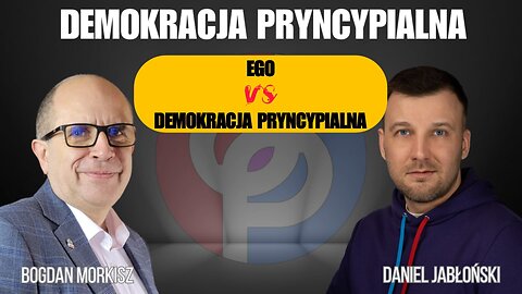 Ego vs Demokracja Pryncypialna - Daniel Jabłoński start 20.00