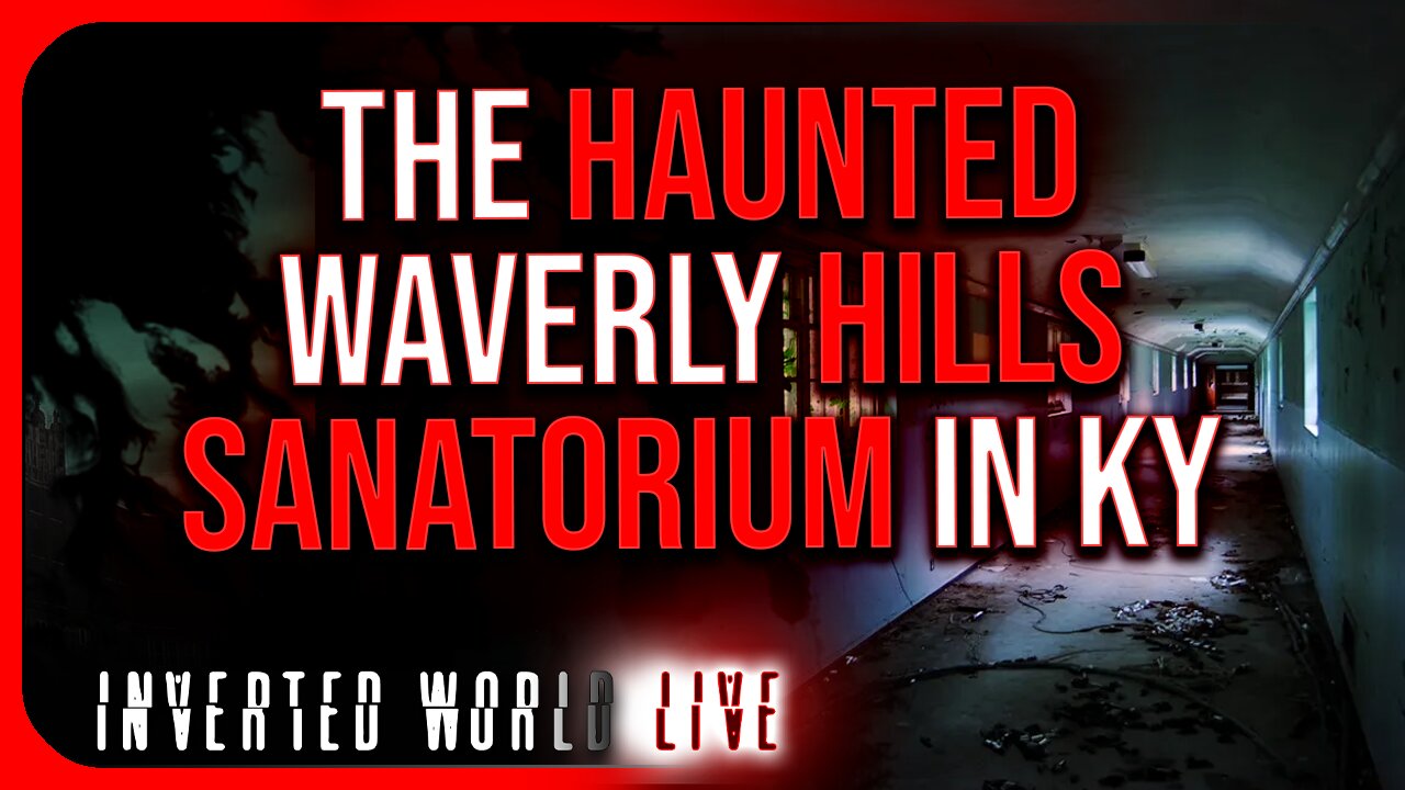 The Haunted Waverly Hills Sanatorium in KY