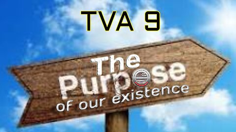 TVA 9 - The Purpose