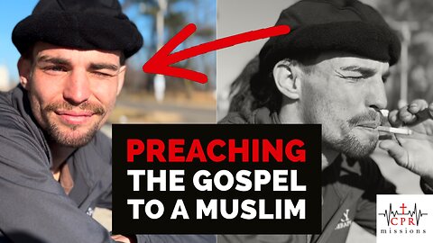 Preaching the Gospel to a Muslim