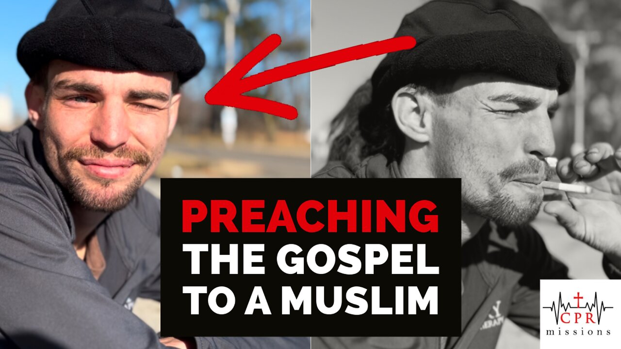 Preaching the Gospel to a Muslim