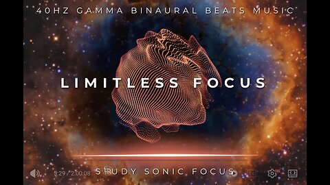 Limitless Focus - 40Hz Gamma Binaural Beats, Brainwave Music for Concentration & Focus