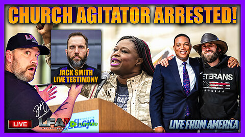CHURCH AGITATOR ARRESTED! | LIVE FROM AMERICA 1.22.26 11AM