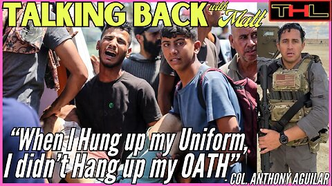 TALKING BACK with Matt | Lt Col Anthony Aguilar is a 'True Man of the People.'