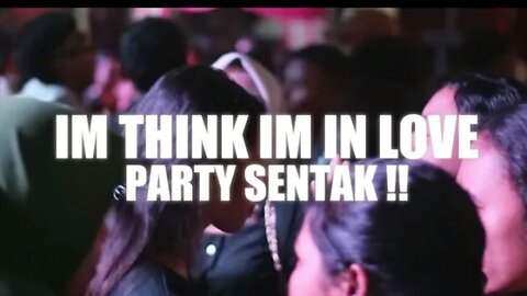 PARTY SENTAK IM THINK IM IN LOVE - ANDRE MAHEDA