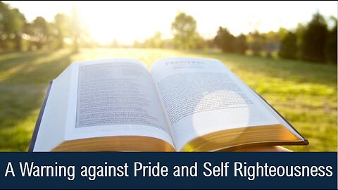 A Warning against Pride and Self Righteousness - Deuteronomy 9:1-10:13