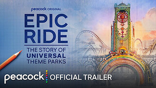 Epic Ride: The Story of Universal Theme Parks | Official Trailer