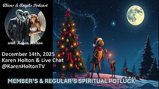 Aliens & Angels Live Podcast, December 14th, 2025 – MEMBERS & REGULARS SPIRITUAL POTLUCK