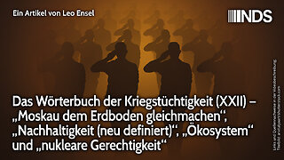Wörterbuch der Kriegstüchtigkeit (XXII): „Moskau dem Erdboden gleichmachen“ „nukleare Gerechtigkeit“