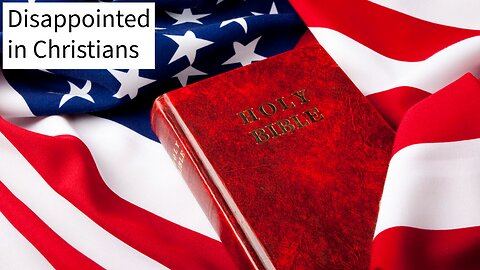 Im disappointed in Christians