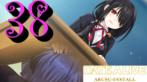 Let's Play Date A Live: Arusu Install [38] Arusu Participates in School