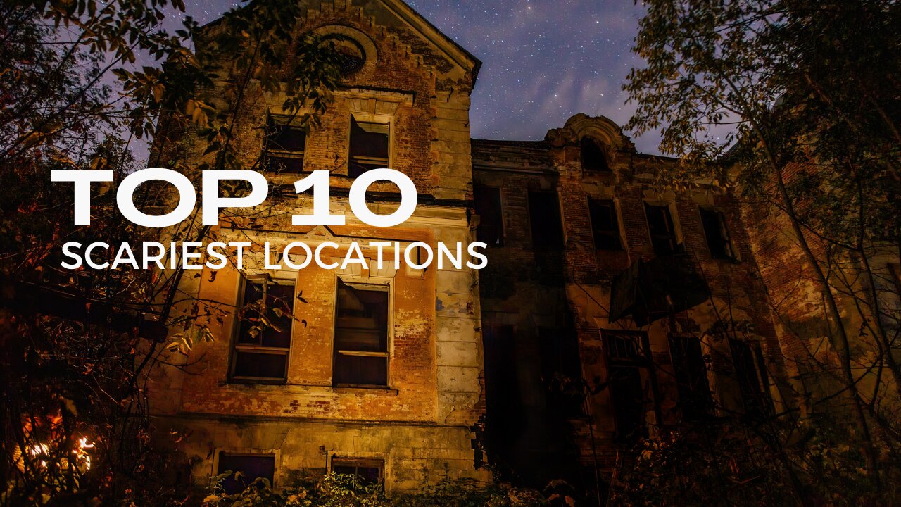 America's Most Haunted: Top 10 Spots that Gave us Chills