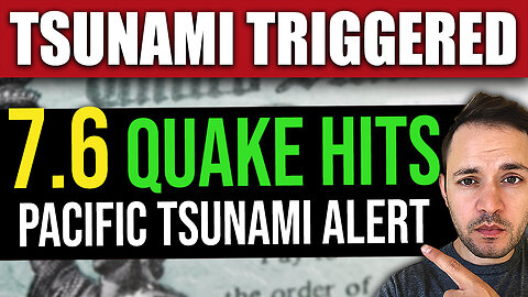 BREAKING: 7.6 Earthquake Hits Causing Tsunami