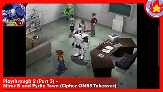 Playthrough 2 (Part 3) - Miror B and Pyrite Town (ONBS Takeover) | Pokémon XD: Gale of Darkness