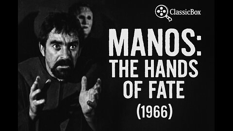 Manos: The Hands of Fate (1966) | Cult Horror Classic | ClassicBox Films