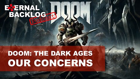 Our Concerns with Doom: The Dark Ages