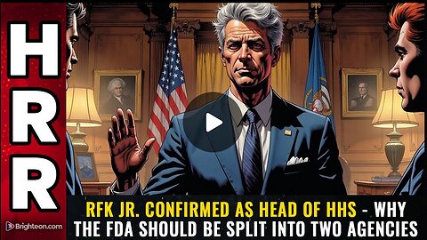 RFK Jr. CONFIRMED as head of HHS - Why the FDA should be SPLIT in 2