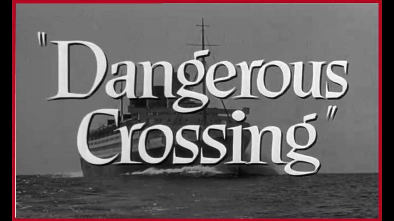 Dangerous Crossing (Movie Trailer) 1953
