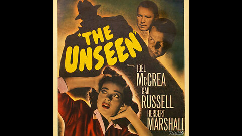 CS #1The Unseen (1945) -Joel McCrea, Gail Russell, and Herbert Marsha