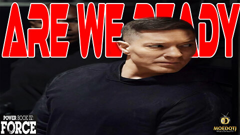 Power Book IV: Force Episode 2 Season 3 ARE WE READY?