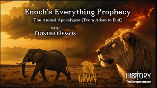 DUSTIN NEMOS: The Everything Prophecy – Enoch’s Animal Apocalypse – All Human History Predicted