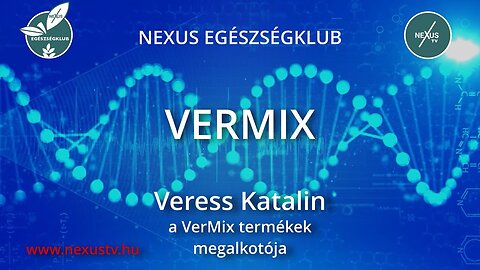 VerMix termékbemutató - vendégünk: Veress Katalin, a Vermix termékek megalkotója