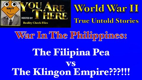 The Filipina Pea vs The Klingons In WW2