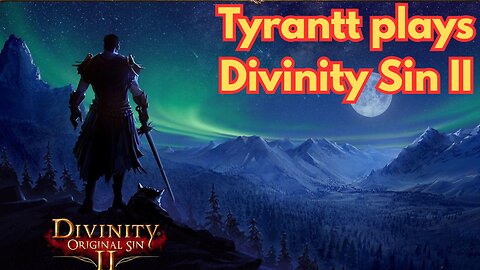 Divinity Sin 2!! 1st playthrough
