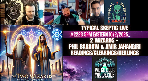 ✨ The 2 Wizards – Dr. Amir Jahangiri & Phil Barrow | Live Readings, Clearings, Healings ✨ TSP # 2228