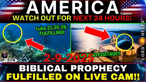 "BIBLICAL PROPHECY FULFILLED ON LIVE CAM HERE"! Prophetic Word Today! - 2/9/25