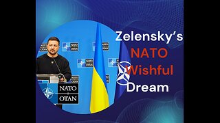 Zelensky's NATO Wishful Thinking