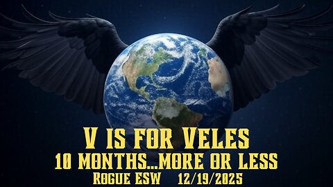 "10 Months, More or Less" V is for Veles 12/19/2025