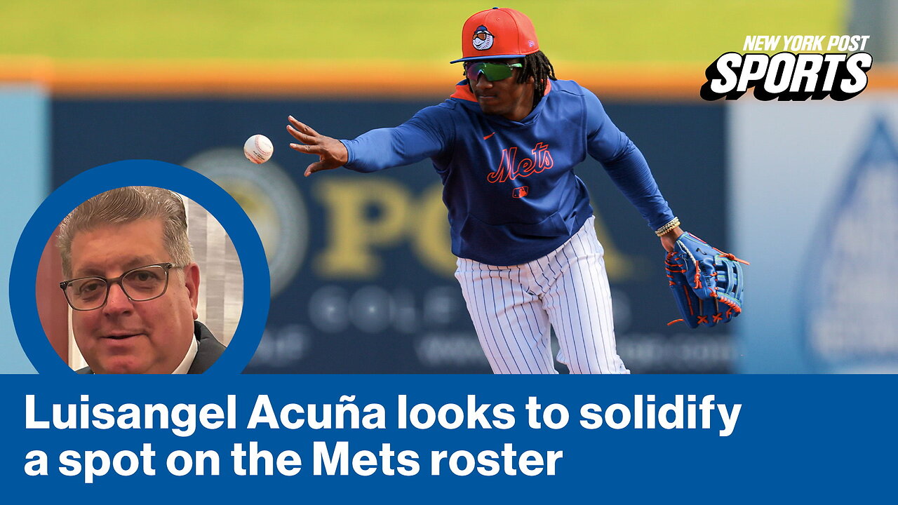 Luisangel Acuña looks to make a lasting impact this season with the Mets