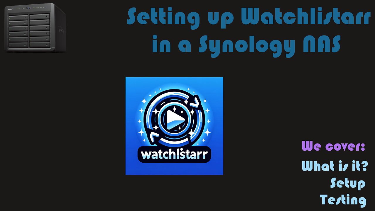 Installing Watchlistarr in a Synology NAS [Video Request]
