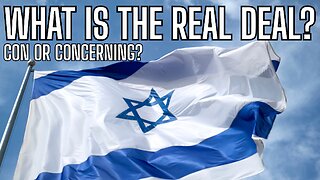 Israel - Con or Concerning? What Is Your Take? Fact Checking The Rhetoric!