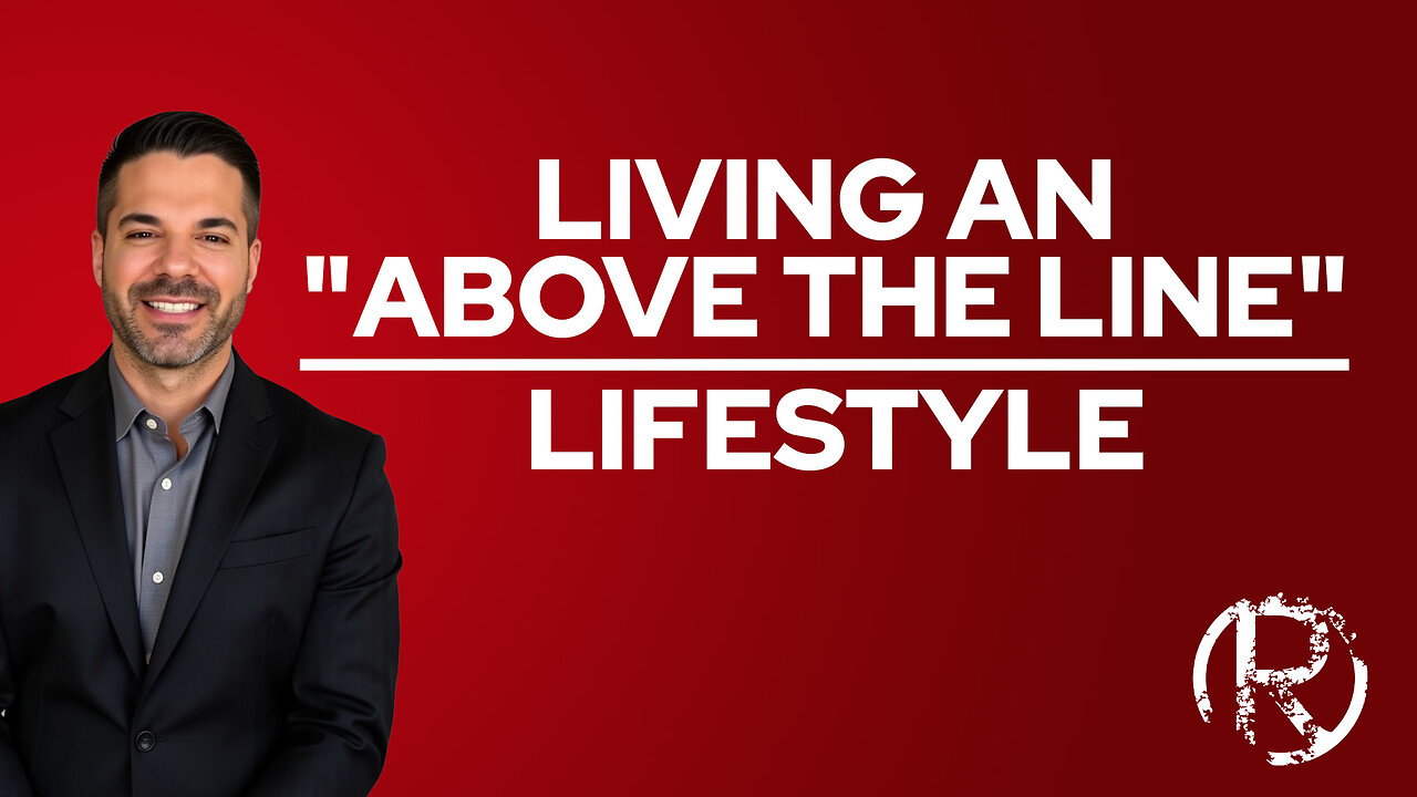 Living An "Above The Line" Lifestyle • The Todd Coconato Radio Show