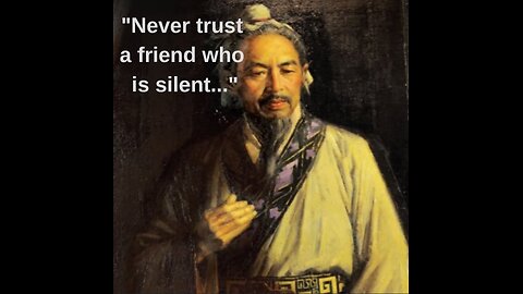 "Never trust a friend who is silent..."