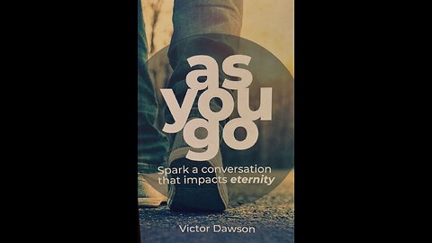 As You Go by Victor Dawson - Are you the reason I'm here?
