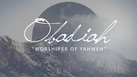 Obadiah // Worshiper of Yahweh