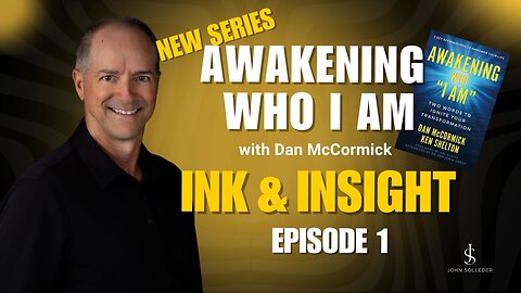 Awakening Who I Am with Dan McCormick - Ink & Insight Episode 1