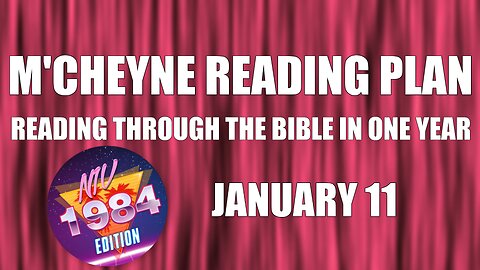 Day 11 - January 11 - Bible in a Year - NIV Edition