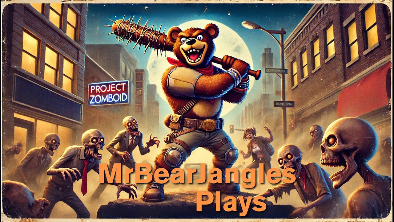MrBearJangles Streams Project Zomboid