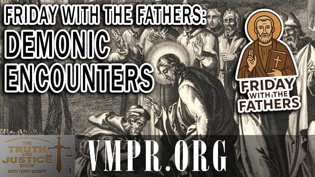 09 Jan 26, The Truth & Justice Show: Friday with the Fathers: Demonic Encounters
