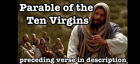 Parable of the Ten Virgins (preceding verse in description)